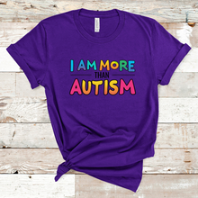Load image into Gallery viewer, I AM MORE THAN AUTISM 2025 T-SHIRT