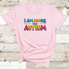 Load image into Gallery viewer, I AM MORE THAN AUTISM 2025 T-SHIRT