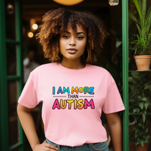 Load image into Gallery viewer, I AM MORE THAN AUTISM 2025 T-SHIRT