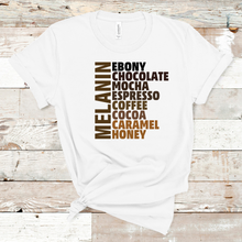 Load image into Gallery viewer, Melanin T-Shirt