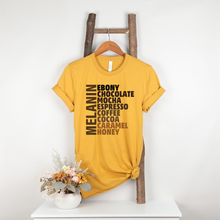 Load image into Gallery viewer, Melanin T-Shirt