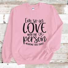Load image into Gallery viewer, I'm So In Love Sweatshirt