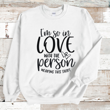 Load image into Gallery viewer, I'm So In Love Sweatshirt