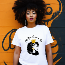 Load image into Gallery viewer, Put Your Crown on Sis T-Shirt

