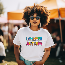 Load image into Gallery viewer, I AM MORE THAN AUTISM 2025 T-SHIRT
