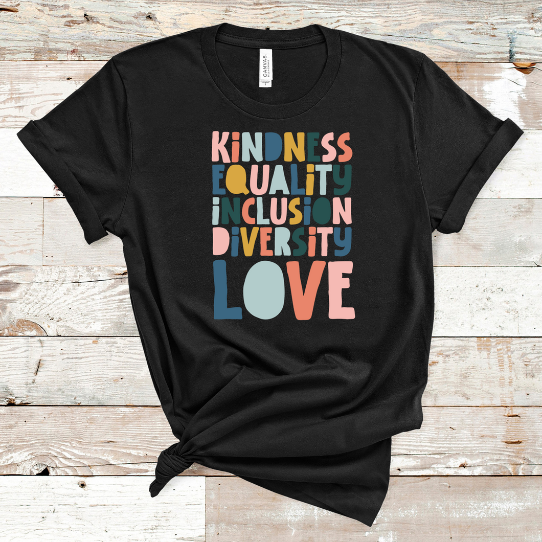 Kindness, Equality, Inclusion, Diversity, and Love Short Sleeve T-Shirt